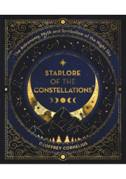 Ultimate Guide to the Constellations and Planets, The Astronomy, Myth and Symbolism of the Night Sky