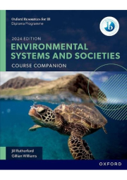 Oxford Resources for IB DP Environmental Systems and Societies: Course Book