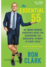 Essential 55 (Revised), An Award-Winning Educator's Rules for Discovering the Successful Student in Every Child, Revised and Updated