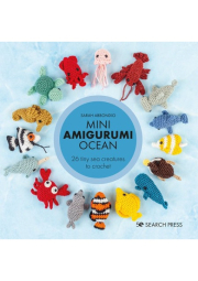 Mini Amigurumi Ocean, 26 Tiny Sea Creatures to Crochet