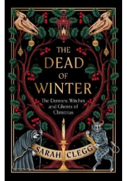 Dead of Winter, The Demons, Witches and Ghosts of Christmas