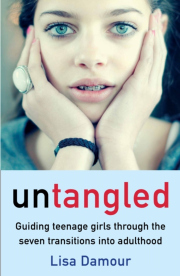 Untangled, Guiding Teenage Girls Through the Seven Transitions into Adulthood