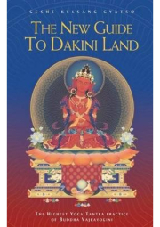 New Guide to Dakini Land, The Highest Yoga Tantra Practice of Buddha Vajrayogini