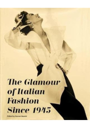 Glamour of Italian Fashion Since 1945