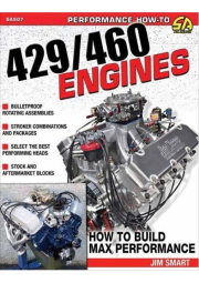 Ford 429/460 Engines, How to Build Max-Performance