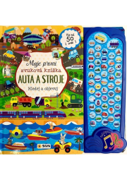 Auta a stroje - Moje první zvuková knížka
