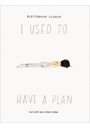 I Used to Have a Plan, But Life Had Other Ideas