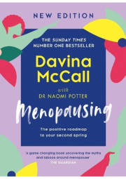 Menopausing, The Positive Roadmap to Your Second Spring