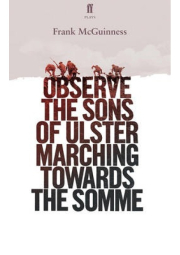 Observe the Sons of Ulster Marching Towards the Somme