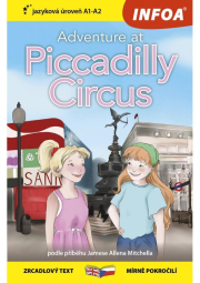 Dobrodružství na Piccadilly Circus / Adventure at Piccadilly Circus - Zrcadlová četba (A1-A2)