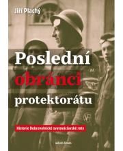 Poslední obránci protektorátu 