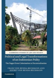 Political and Legal Transformations of an Indonesian Polity, The Nagari from Colonisation to Decentralisation