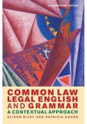 Common Law Legal English and Grammar, A Contextual Approach