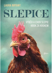 Slepice: Výběr a chov slepic krok za krokem