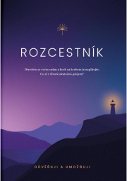 Rozcestník - Otevřete se svým snům a krok za krokem je naplňujte