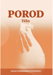 Porod - Tělo