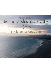 Moudrá slova o životě - 365 myšlenek na každý den