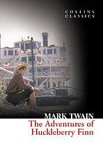 Adventure of Huckleberry Finn (Collins Classics)