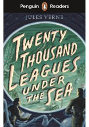 Penguin Readers Starter Level: Twenty Thousand Leagues Under the Sea (ELT Graded Reader)