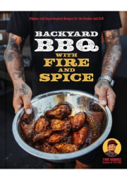 Backyard BBQ with Fire and Spice, Filipino- and Cajun-Inspired Recipes for the Smoker and Grill