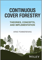 Continuous Cover Forestry, Theories, Concepts, and Implementation