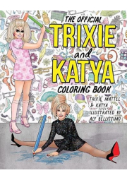 Official Trixie and Katya Coloring Book