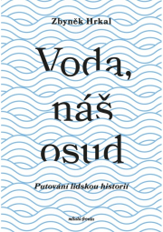 Voda, náš osud 