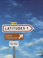 LATITUDES 1 (A1/A2) CAHIER D´EXERCICES + CD AUDIO 