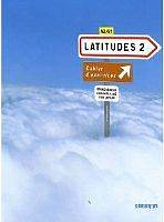 LATITUDES 2 (A2/B1) CAHIER D´EXERCICES + CD AUDIO