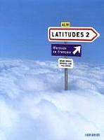 LATITUDES 2 (A2/B1) LIVRE DE´L ELEVE + CD AUDIO 