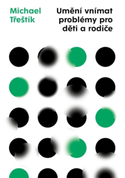 Umění vnímat problémy pro děti a rodiče