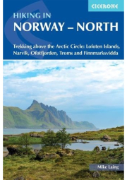Hiking in Norway - North, Trekking above the Arctic Circle: Lofoten Islands, Narvik, Ofotfjorden, Troms and Finnmarksvidda