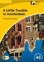Cambridge Discovery Readers 2 A Little Trouble in Amsterdam