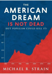 American Dream Is not Dead, (but Populism Could Kill It)