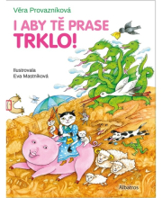 I aby tě prase trklo!