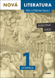 Nová literatura 1 pro střední školy - Učebnice - zkrácená verze