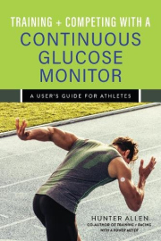 Training and Competing with a Continuous Glucose Monitor, A User's Guide for Athletes