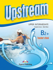 Upstream Upper-Intermediate B2+ (3rd edition) - Teacher´s Book