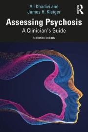 Assessing Psychosis, A Clinician's Guide