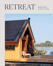 Retreat, Inspired Homes and Ways of Living