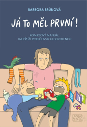 Já to měl první! - Komiksový manuál, jak přežít rodičovskou dovolenou