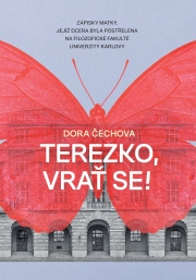 Terezko, vrať se! - Zápisky matky, jejíž dcera byla postřelena na Filozofické fakultě Univerzity Karlovy