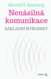 Nenásilná komunikace - Základní myšlenky
