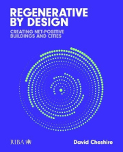 Regenerative by Design, Creating living buildings and cities