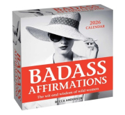 Badass Affirmations 2026 Day-to-Day Calendar, The Wit and Wisdom of Wild Women