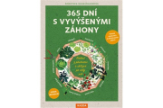 365 dní s vyvýšenými záhony - Radost z pěstování a sklizně po celý rok