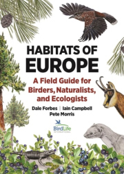 Habitats of Europe, A Field Guide for Birders, Naturalists, and Ecologists