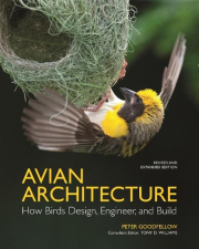Avian Architecture  Revised and Expanded Edition, How Birds Design, Engineer, and Build