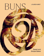 BUNS, Sweet and Simple Bakes