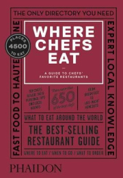 Where Chefs Eat, A Guide to Chefs' Favorite Restaurants